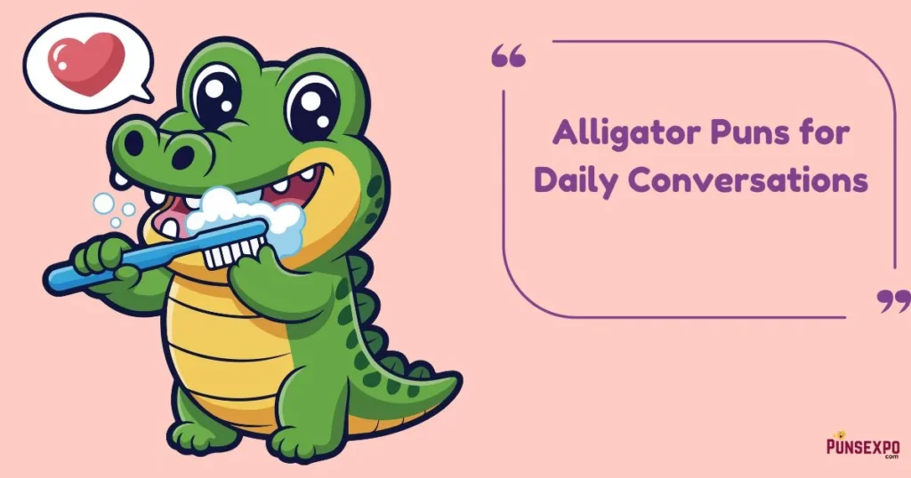 Alligator Puns For Daily Conversations