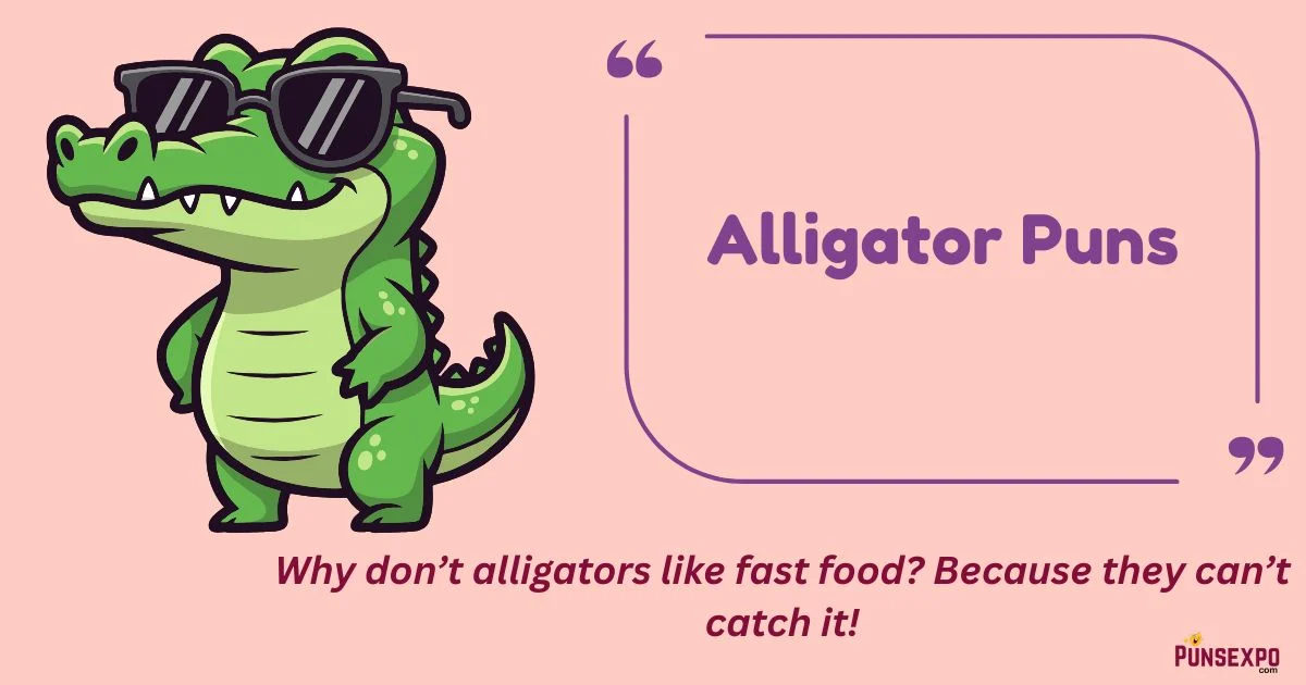 Alligator Puns