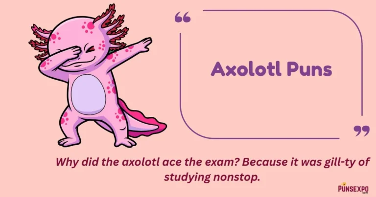 Axolotl Puns