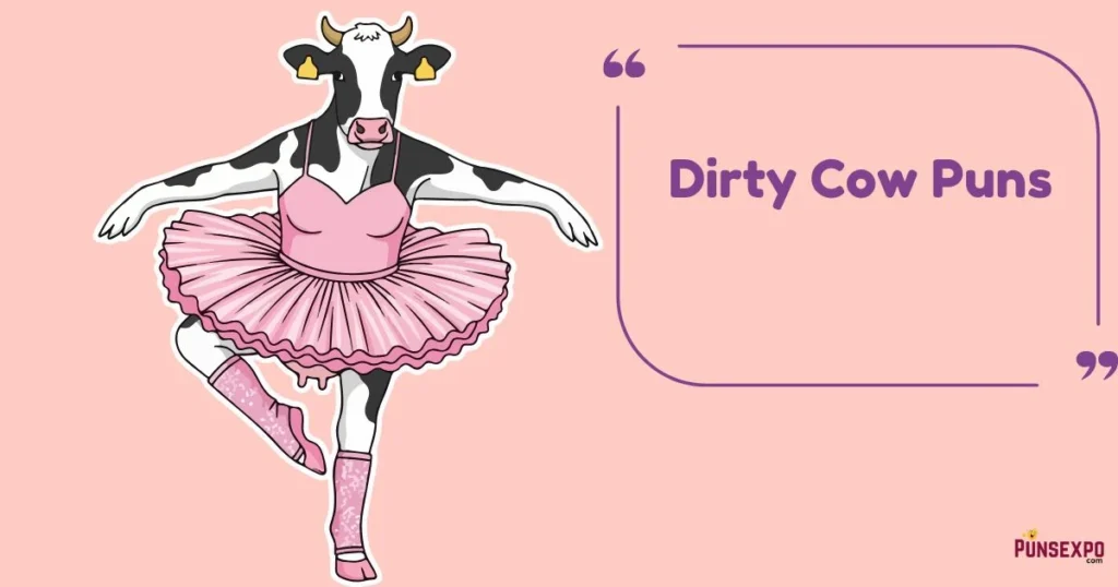 Dirty Cow Puns