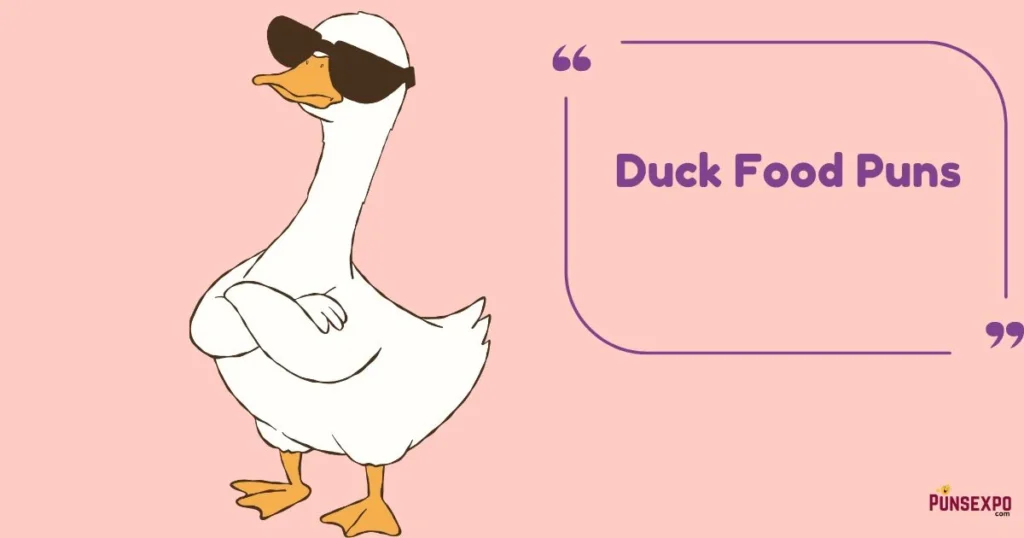 Duck Food Puns