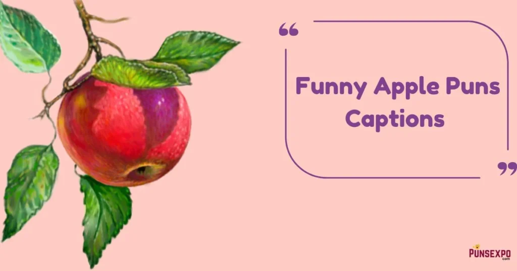 Funny Apple Puns Captions