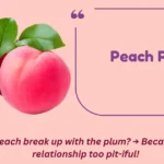Peach Puns