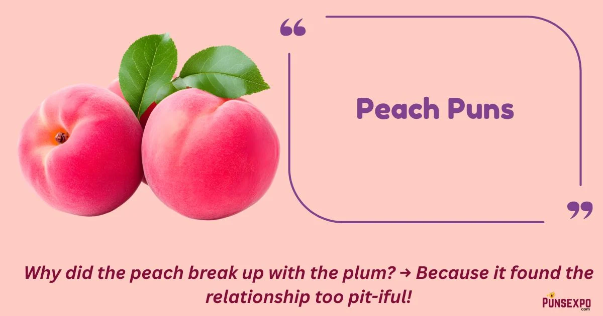 Peach Puns