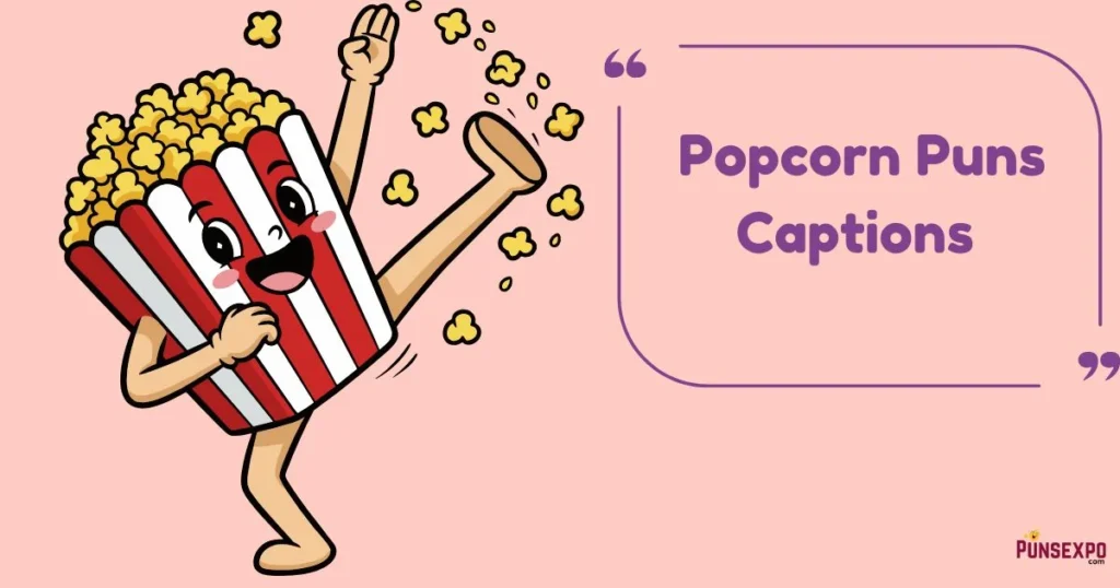 Popcorn Puns Captions