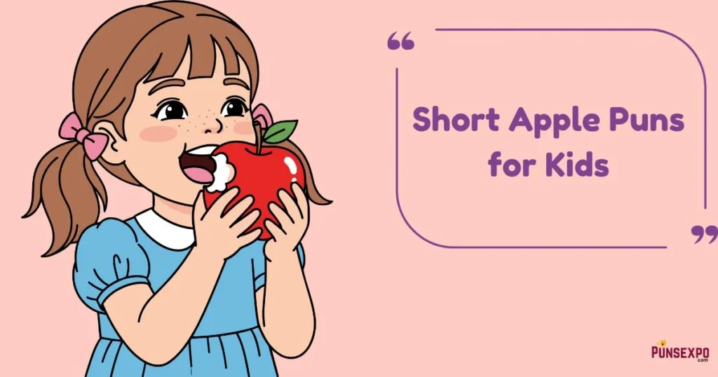 Short Apple Puns For Kids