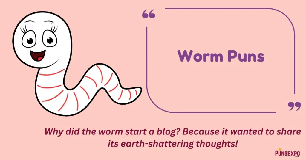 Worm Puns