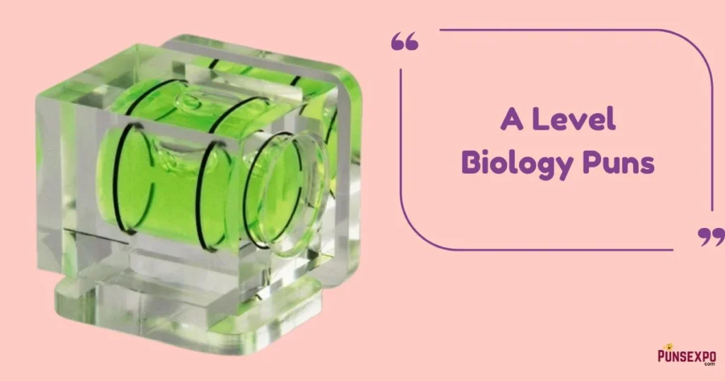A Level Biology Puns