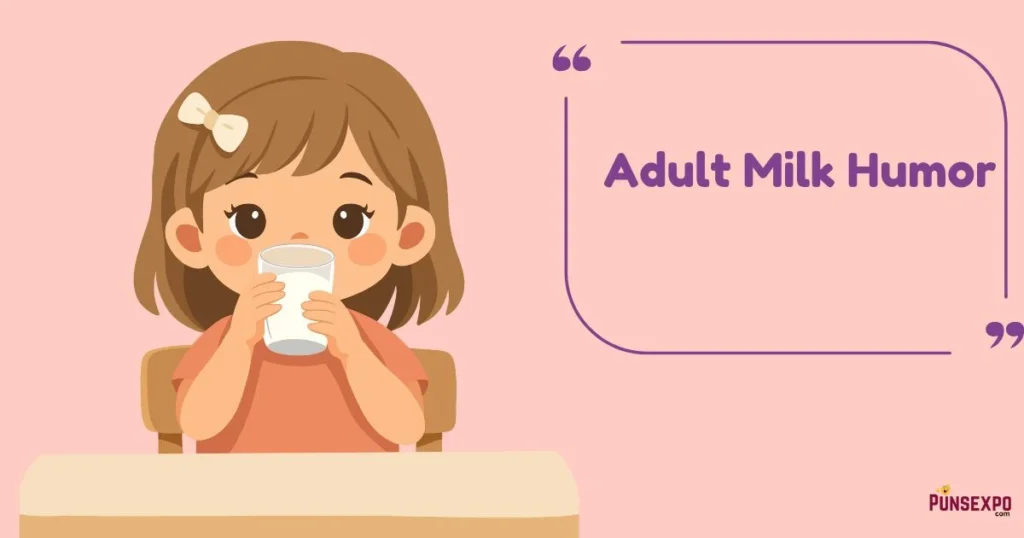 Adult Milk Humor