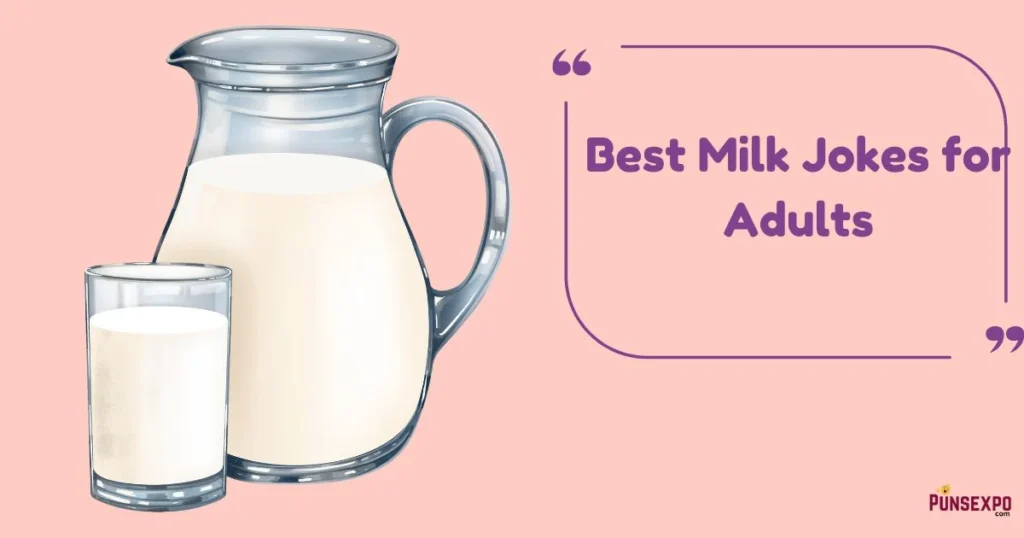 Best Milk Jokes For Adults