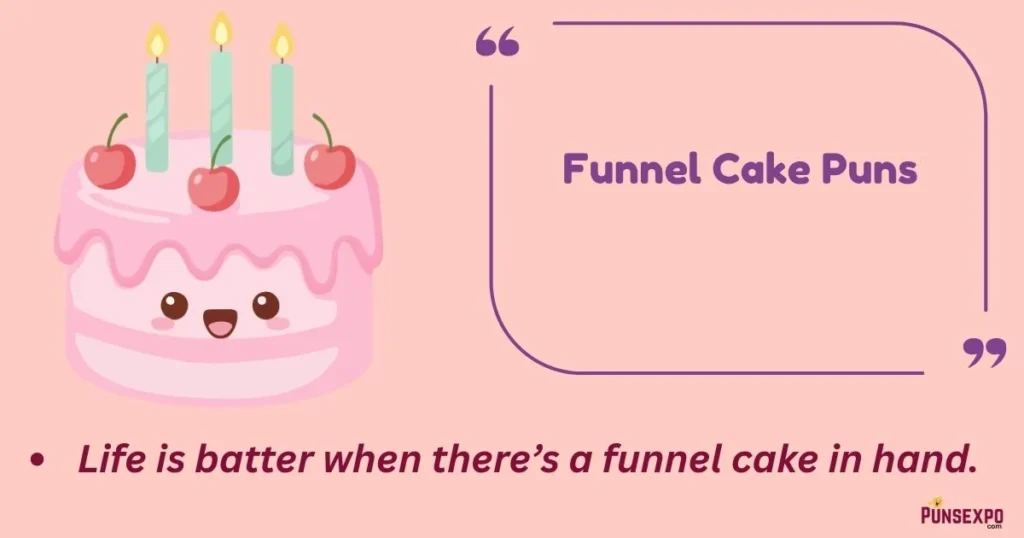 Funnel Cake Puns