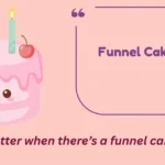 Funnel Cake Puns