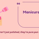Manicure Puns