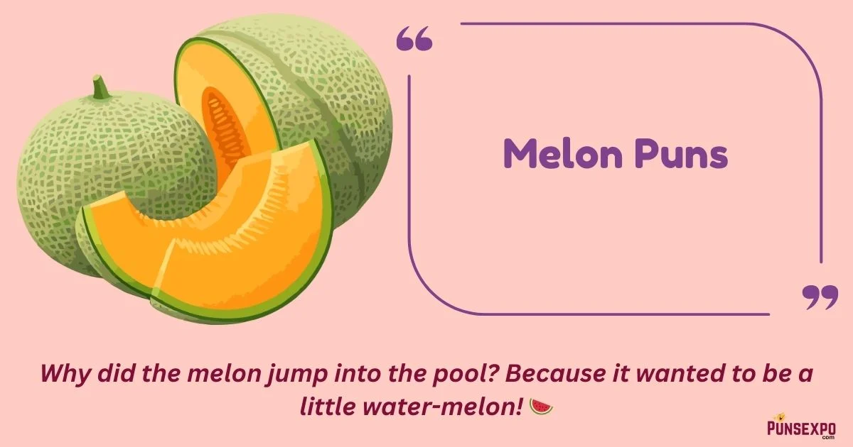 Melon Puns