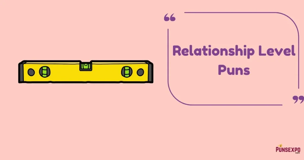 Relationship Level Puns