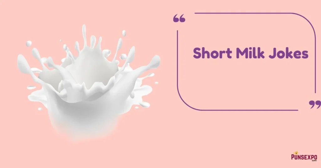 Short Milk Jokes