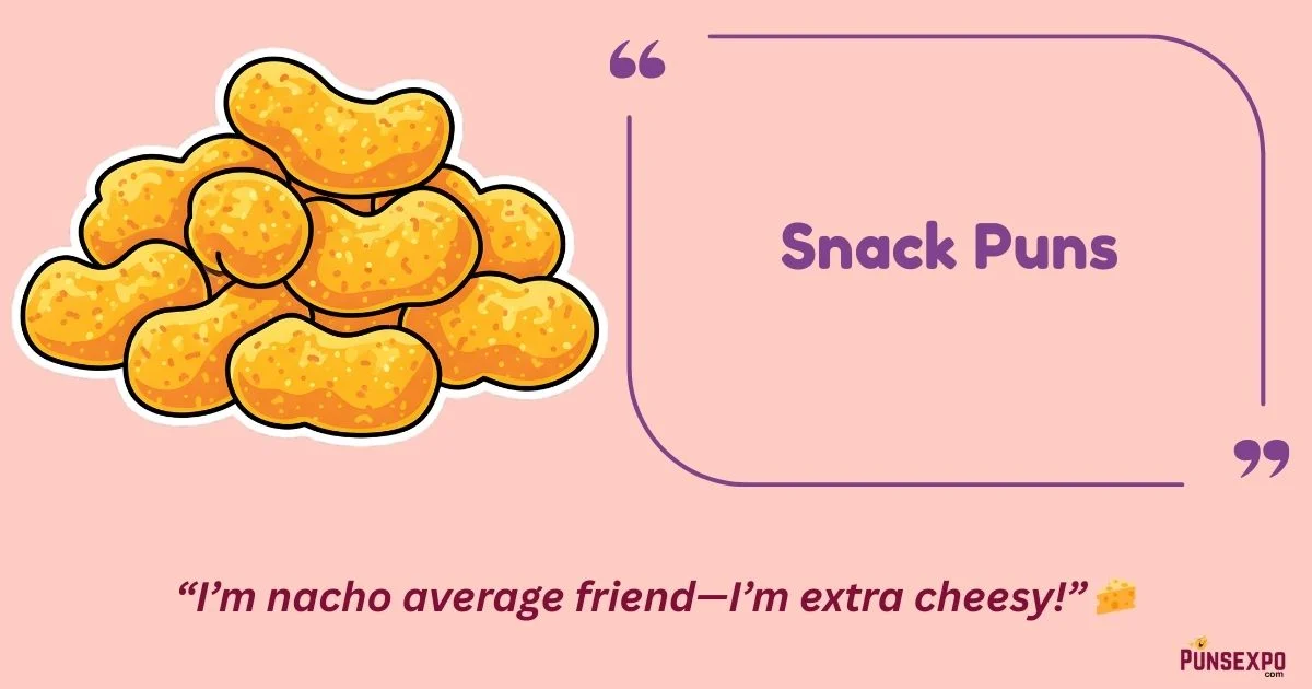 Snack Puns