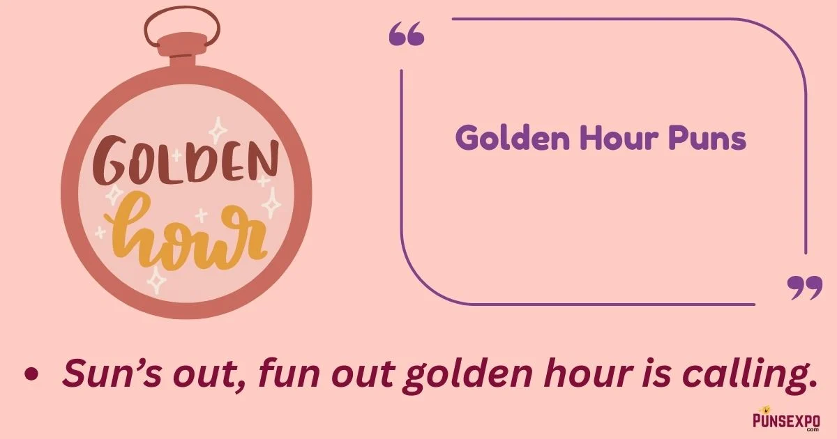 Golden Hour Puns