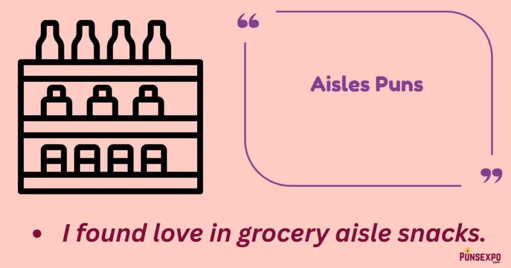 Aisles Puns