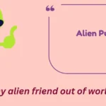 Alien Puns