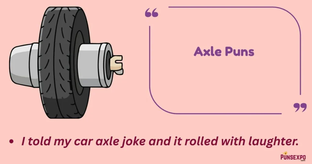 Axle Puns