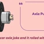 Axle Puns