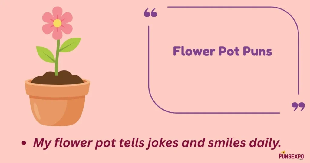 Flower Pot Puns