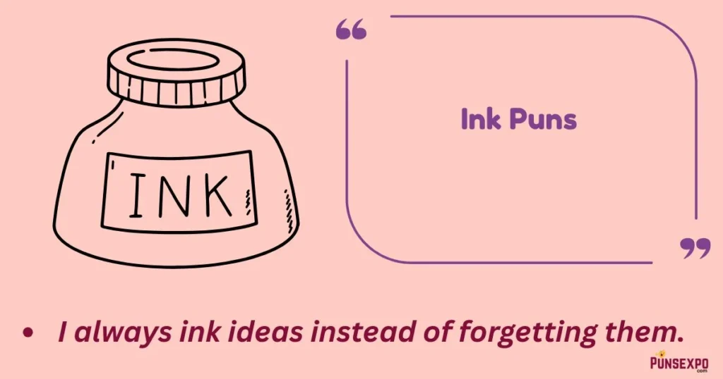 Ink Puns