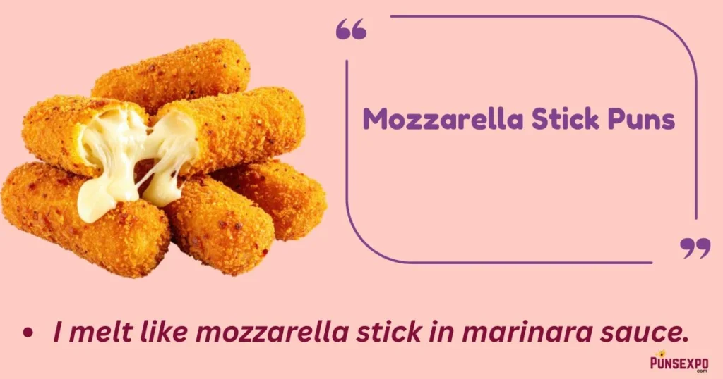 Mozzarella Stick Puns