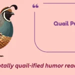 Quail Puns