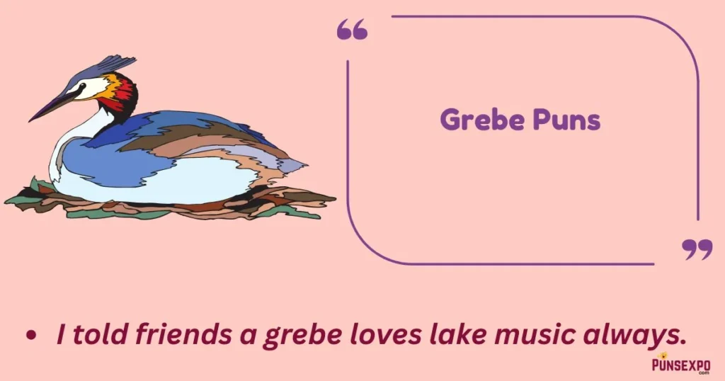 Grebe Puns
