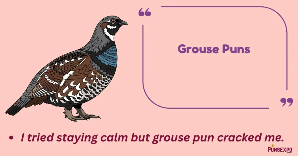 Grouse Puns