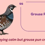 Grouse Puns