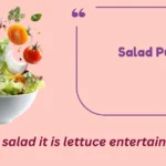 Salad Puns